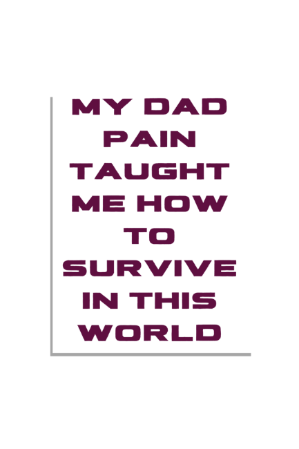 My Dad Pain Taught Oversized T-shirt - UNISEX